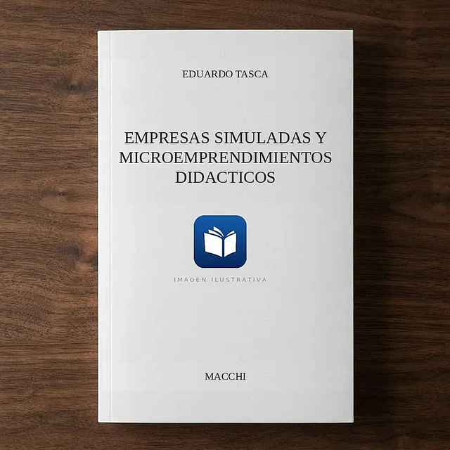 Empresas simuladas y microemprendimientos didacticos
