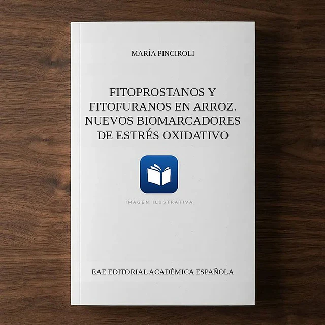 Fitoprostanos y fitofuranos en arroz. Nuevos biomarcadores de estrés oxidativo