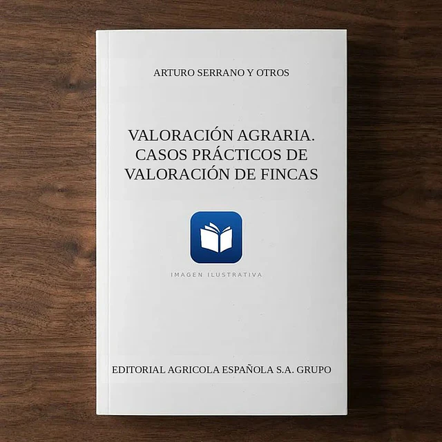 Valoración agraria. Casos prácticos de valoración de fincas