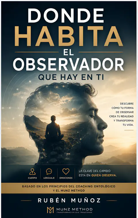 Donde habita el observador que hay en ti 