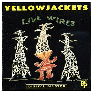 YELLOWJACKETS  - LIVE WIRES (USA 1992) / CD USADO