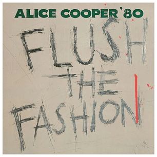 ALICE COOPER - FLUSH THE FASHION (GREEN VINYL) / VINILO
