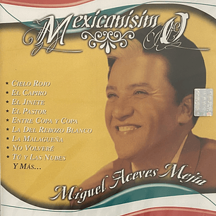 MIGUEL ACEVES MEJIAS - MEXICANISIMO / CD