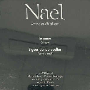 NAEL - TU AMOR/SIGUES DANDO VUELTAS / CD SINGLE