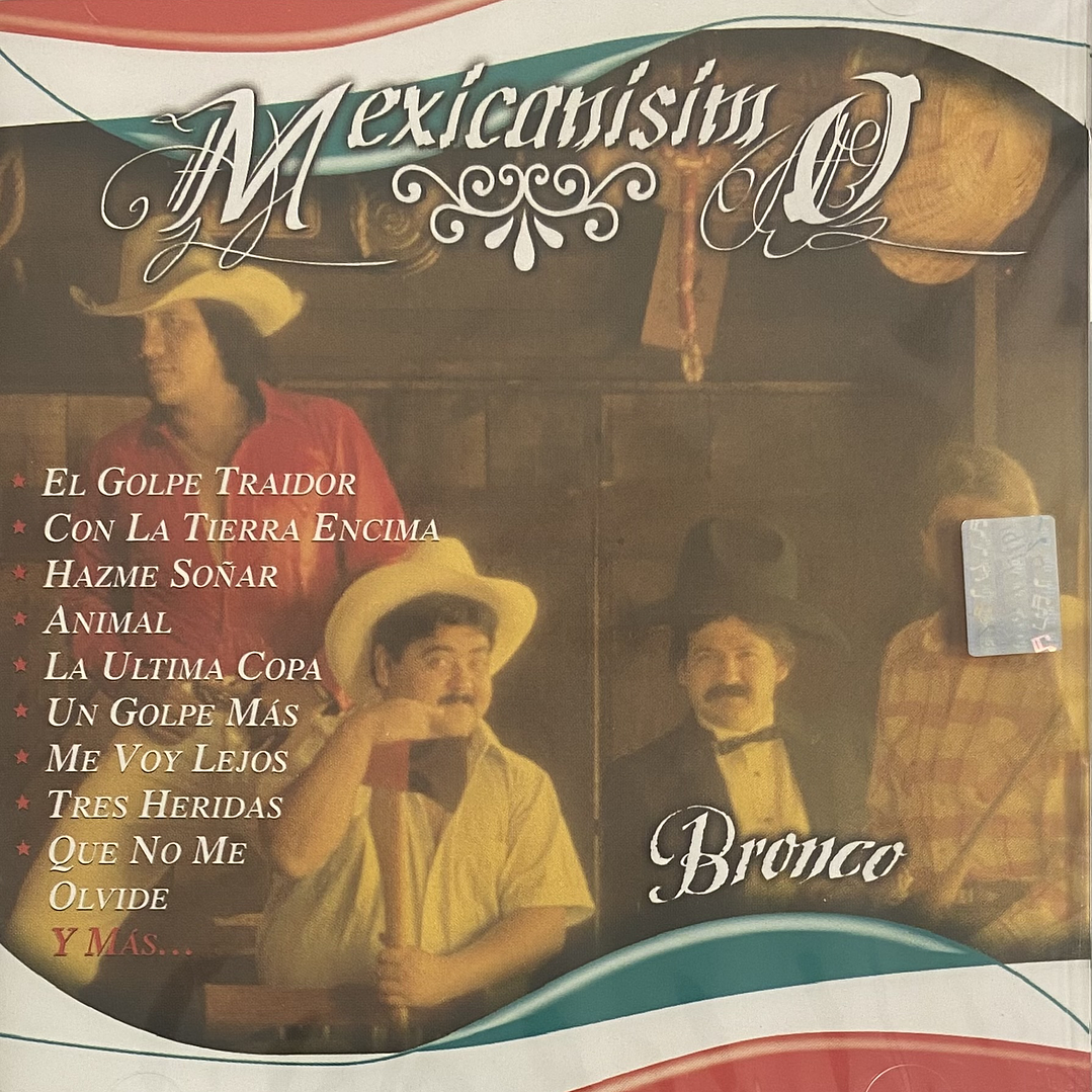BRONCO - MEXICANISIMO / CD 1