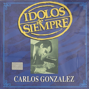 CARLOS GONZALEZ - IDOLOS DE SIEMPRE / CD
