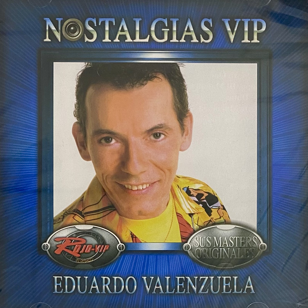 EDUARDO VALENZUELA - NOSTALGIAS VIP / CD 1