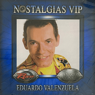 EDUARDO VALENZUELA - NOSTALGIAS VIP / CD