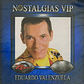 EDUARDO VALENZUELA - NOSTALGIAS VIP / CD - Miniatura 1
