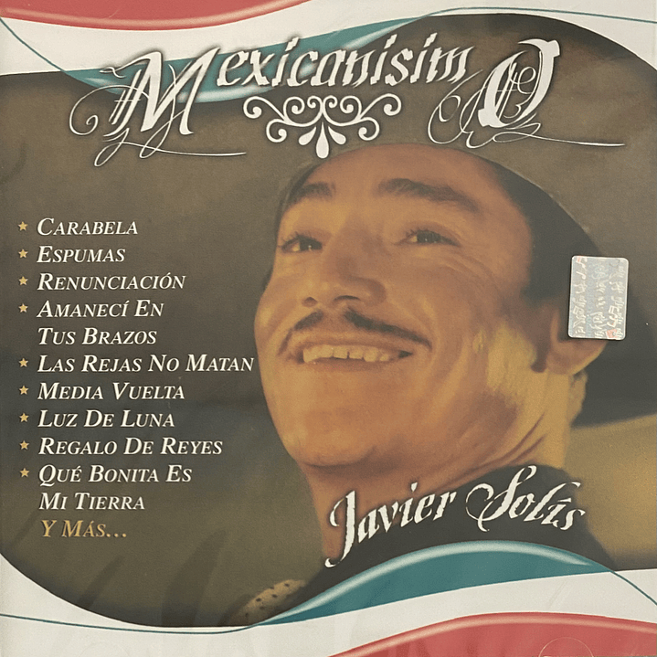JAVIER SOLIS - MEXICANISIMO / CD 1