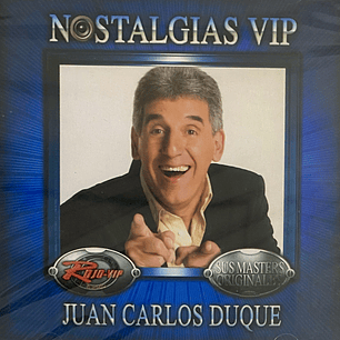 JUAN CARLOS DUQUE - NOSTALGIAS VIP / CD