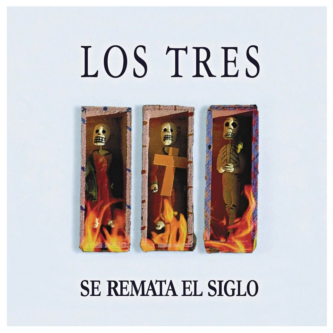 LOS TRES - SE REMATA EL SIGLO / VINILO 1