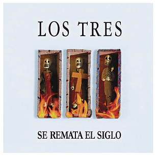 LOS TRES - SE REMATA EL SIGLO / VINILO