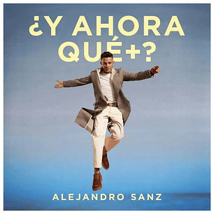 ALEJANDRO SANZ - Y AHORA QUE + / VINILO