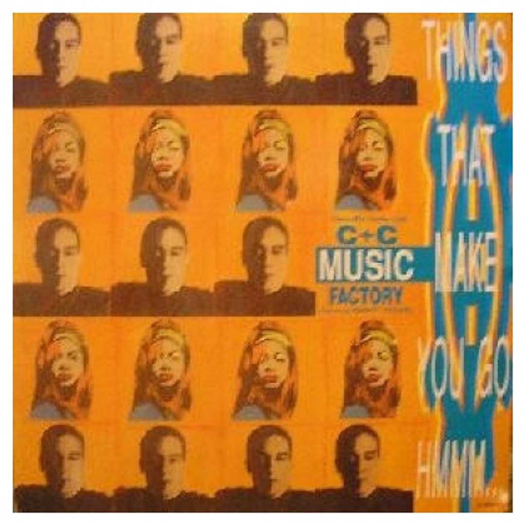 C + C MUSIC FACTORY - THINGS THAT MAKE YOU GO HMMM / 12