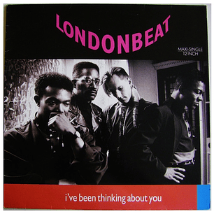 LONDONBEAT - I'VE BEEN THINKING ABOUT YOU / 12