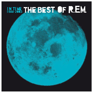 R.E.M. - IN TIME: THE BEST OF 1988-2003 (2LP) / VINILO