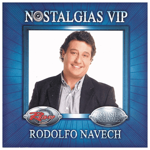RODOLFO NAVECH - NOSTALGIAS VIP / CD