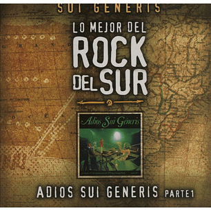 SUI GENERIS - ADIOS SUI GENERIS, PARTE 1 - ROCK DEL SUR / CD
