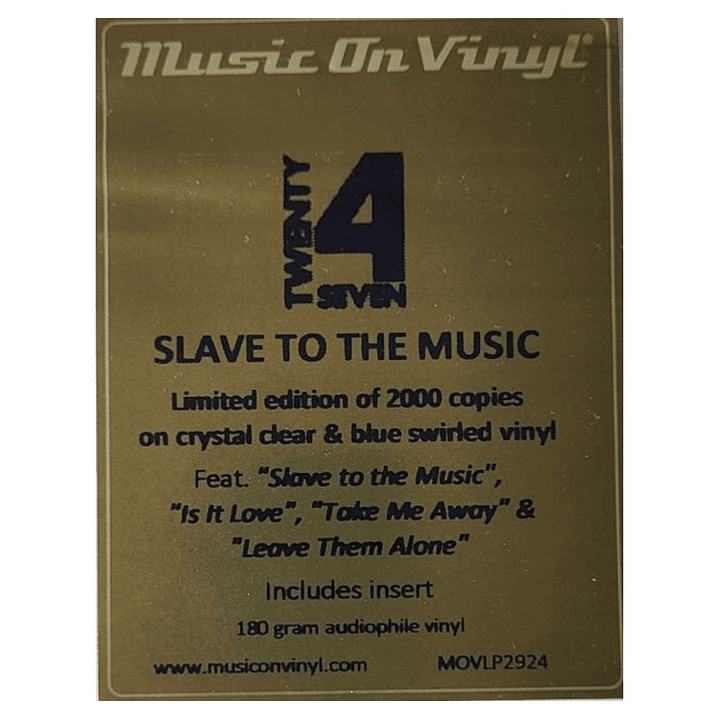 TWENTY 4 SEVEN - SLAVE TO THE MUSIC (COLOR VINYL) / VINILO 7