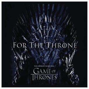 FOR THE THRONE - GAME OF THRONES SOUNDTRACK / CD