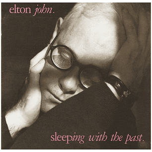 ELTON JOHN - SLEEPING WITH THE PAST / CD USADO