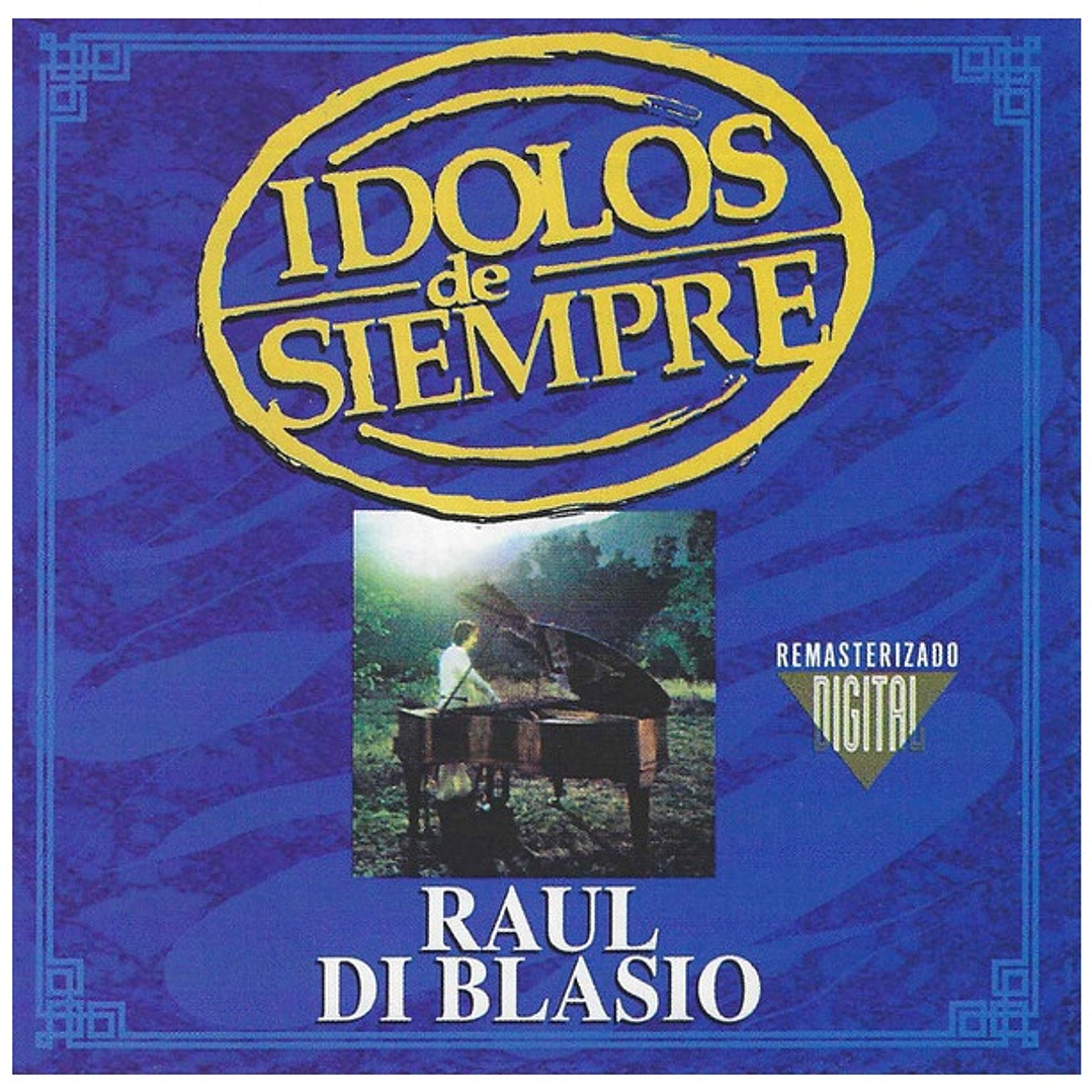 RAUL DI BLASIO - IDOLOS DE SIEMPRE / CD USADO 1