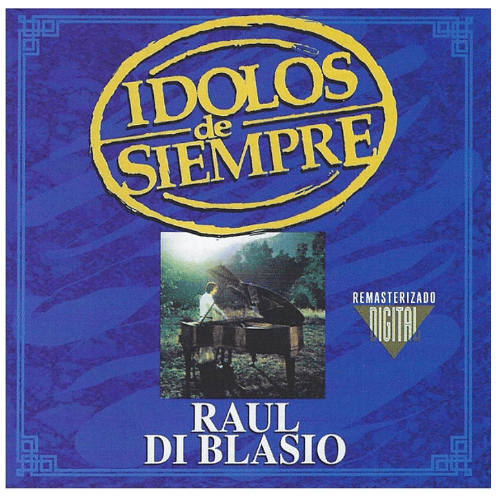 RAUL DI BLASIO - IDOLOS DE SIEMPRE / CD USADO 1