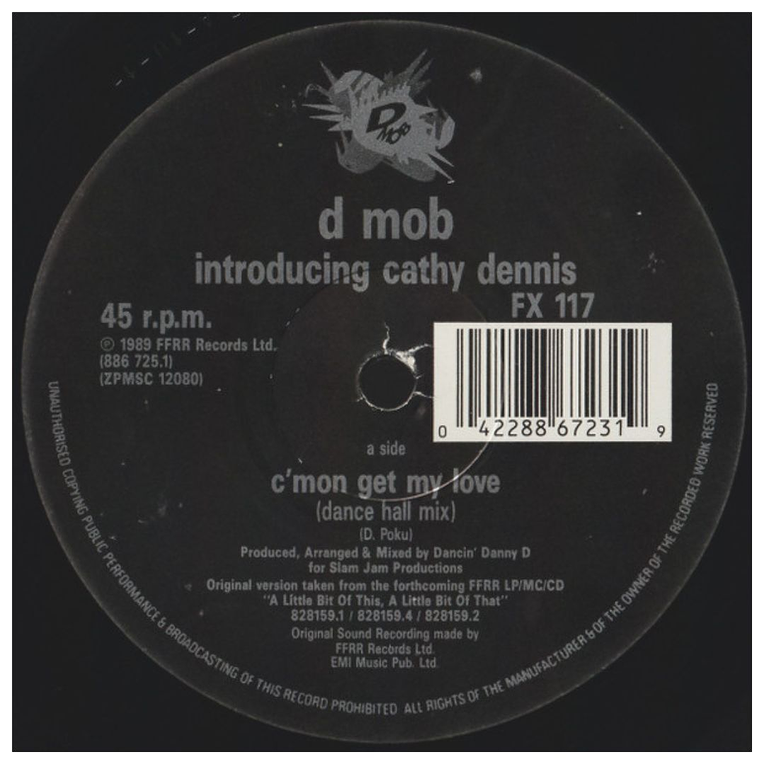 D MOB (FEAT. CATHY DENNIS) - C'MON AND GET MY LOVE / 12