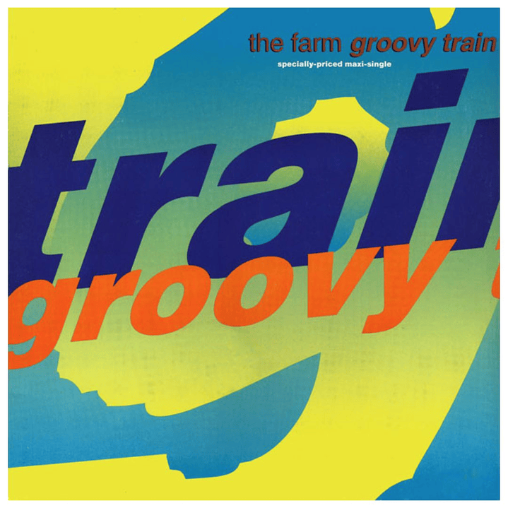 THE FARM - GROOVY TRAIN & ALL TOGETHER NOW / 12