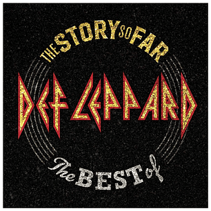 DEF LEPPARD - THE STORY SO FAR: THE BEST OF DEF LEPPARD (2LP) / VINILO