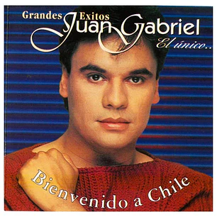 JUAN GABRIEL - GRANDES ÉXITOS: EL ÚNICO, BIENVENIDO A CHILE / CD