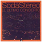 SODA STEREO - EL ULTIMO CONCIERTO A / CD - Miniatura 1