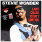 STEVIE WONDER - I JUST CALLED TO SAY I LOVE YOU / 12