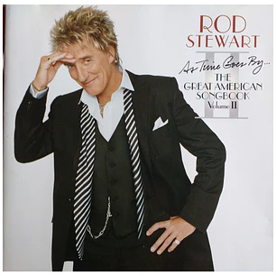 ROD STEWART - AS TIME GOES BY: THE GREAT AMERICAN SONGBOOK VOL II / CD USADO