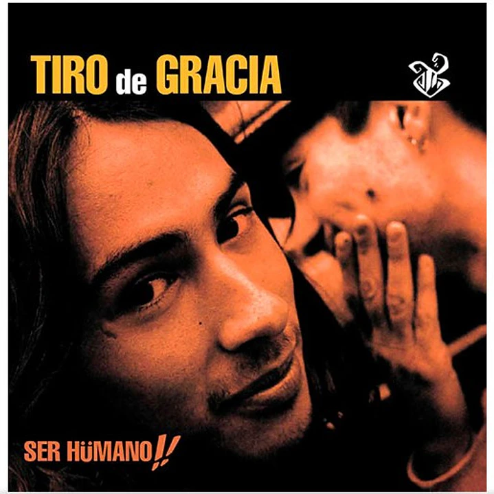 TIRO DE GRACIA - SER HUMANO!! / VINILO 1