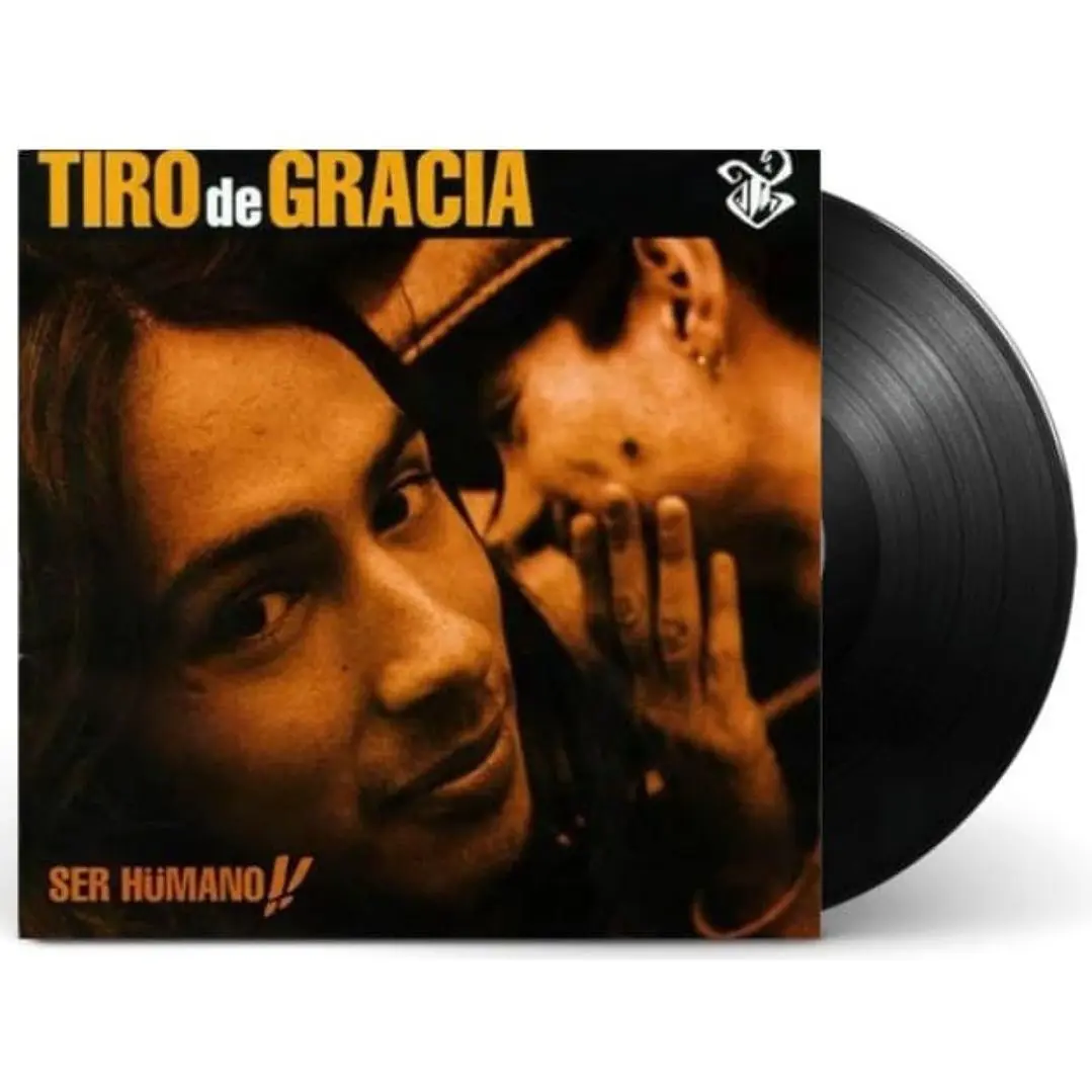 TIRO DE GRACIA - SER HUMANO!! / VINILO 3