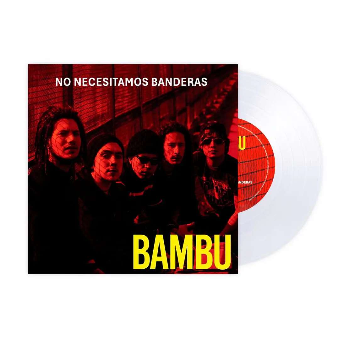 BAMBU - NO NECESITAMOS BANDERAS (CLEAR VINYL) / 7