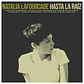 NATALIA LAFOURCADE - HASTA LA RAIZ / VINILO - Miniatura 1