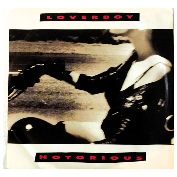 LOVERBOY - NOTORIOUS / 7