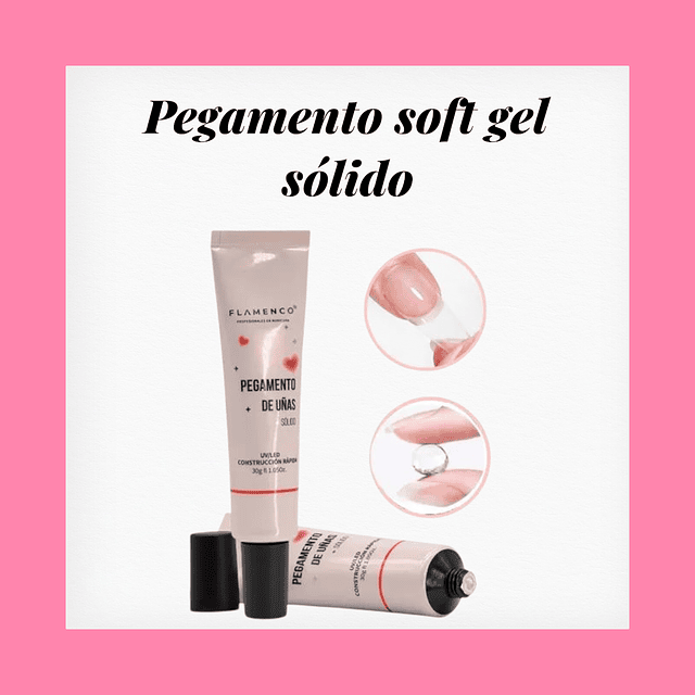Pegamento soft gel sólido 30g