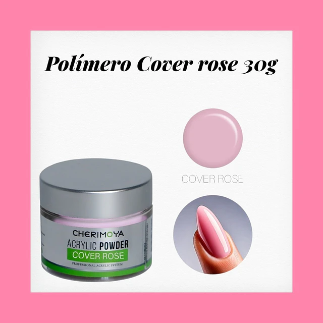 Polímero Cover rosa 30 gramos Cherimoya 