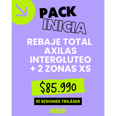 10 sesiones rebaje, interglúteo, axilas, 2XS 