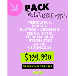 10 sesiones: piernas, brazos, glúteos, abdomen rebaje, axilas, media espalda, interglúteo, 2XS