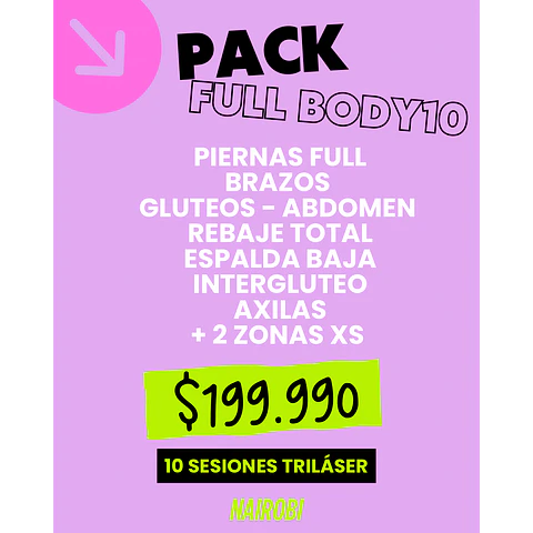 10 sesiones: piernas, brazos, glúteos, abdomen rebaje, axilas, media espalda, interglúteo, 2XS