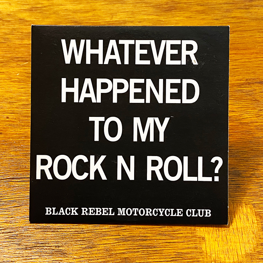 Black Rebel Motorcycle Club - Whatever Happened To My R&R 1