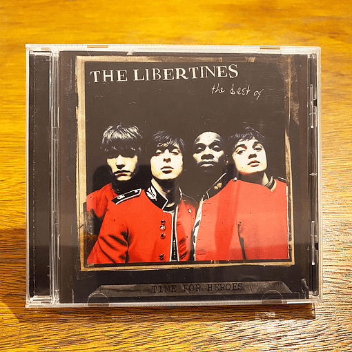 The Libertines - Time For Heroes - The Best Of The Libertines
