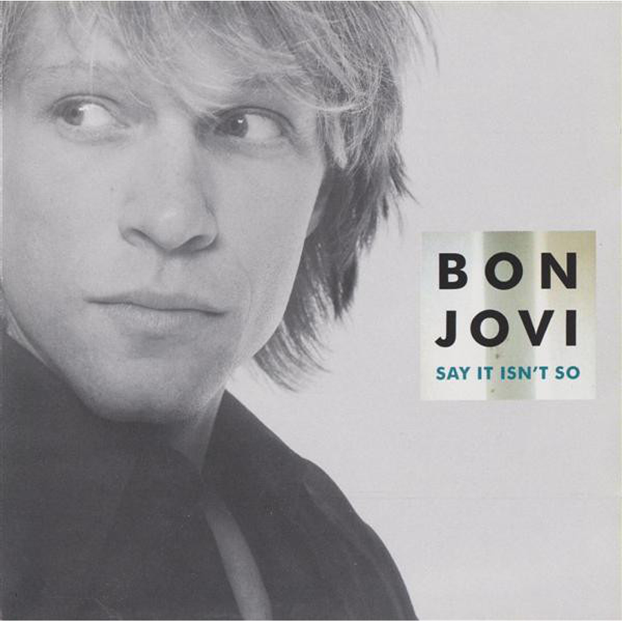 Bon Jovi - Say It Isn't So 1