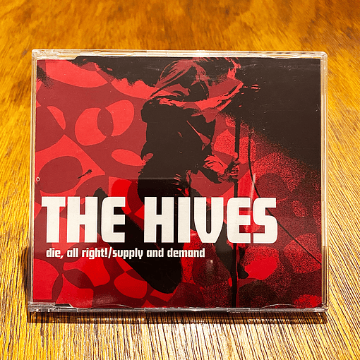 The Hives - Die, All Right! / Supply & Demand