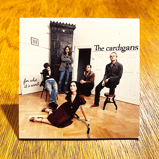 The Cardigans - For What It's Worth